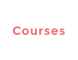 Courses